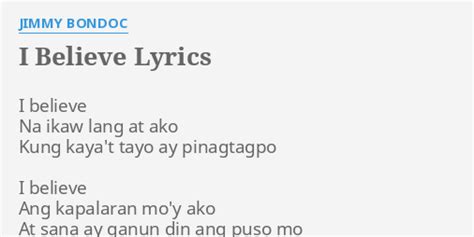 i believe lyrics jimmy bondoc|I Believe by Jimmy Bondoc (Lyrics) .